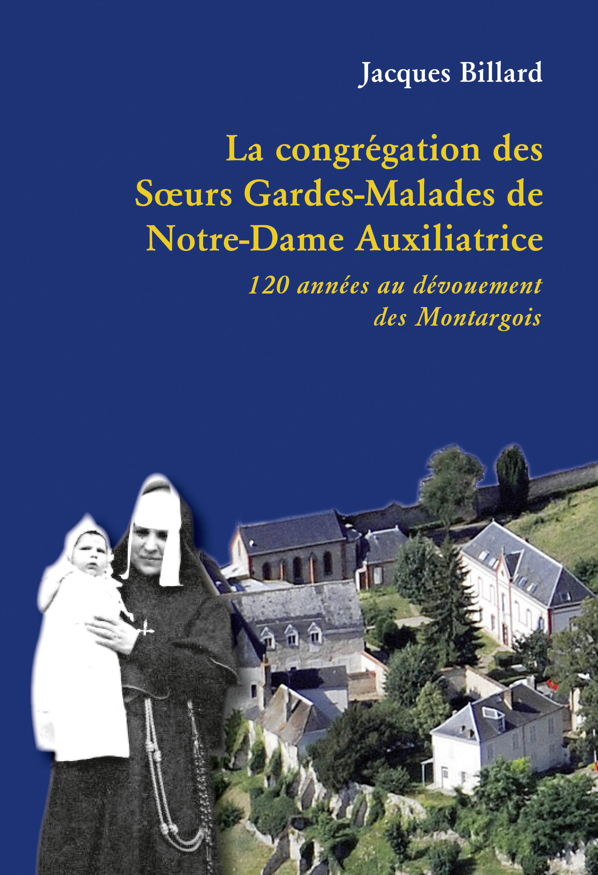 La congrégation des Soeurs Gardes-Malades de Notre-Dame Auxiliatrice