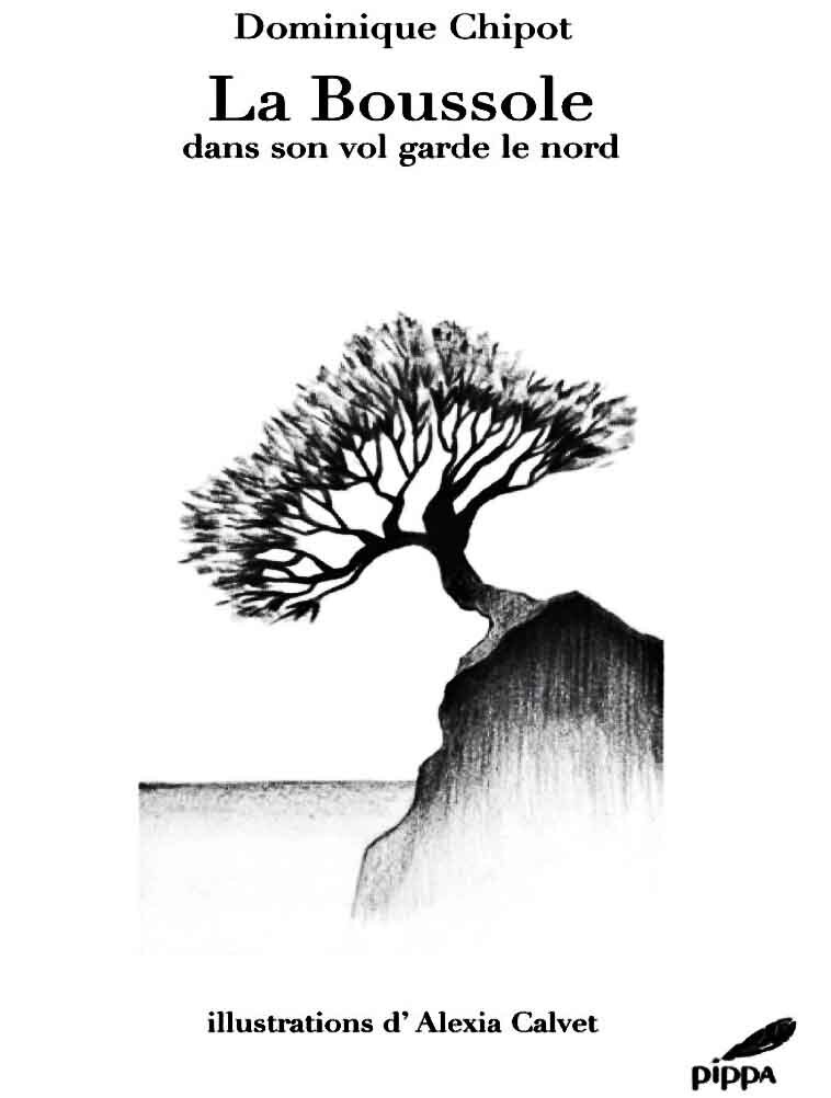 La Boussole dans son vol garde le nord