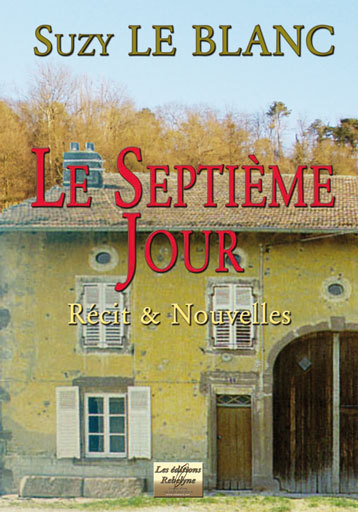 LE SEPTIÈME JOUR (Récits & nouvelles)