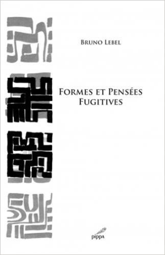 Formes et pensées fugitives