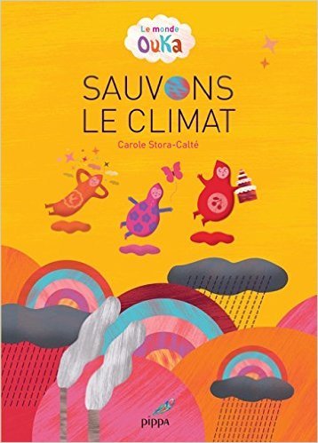 Le monde ouka - sauvons le climat