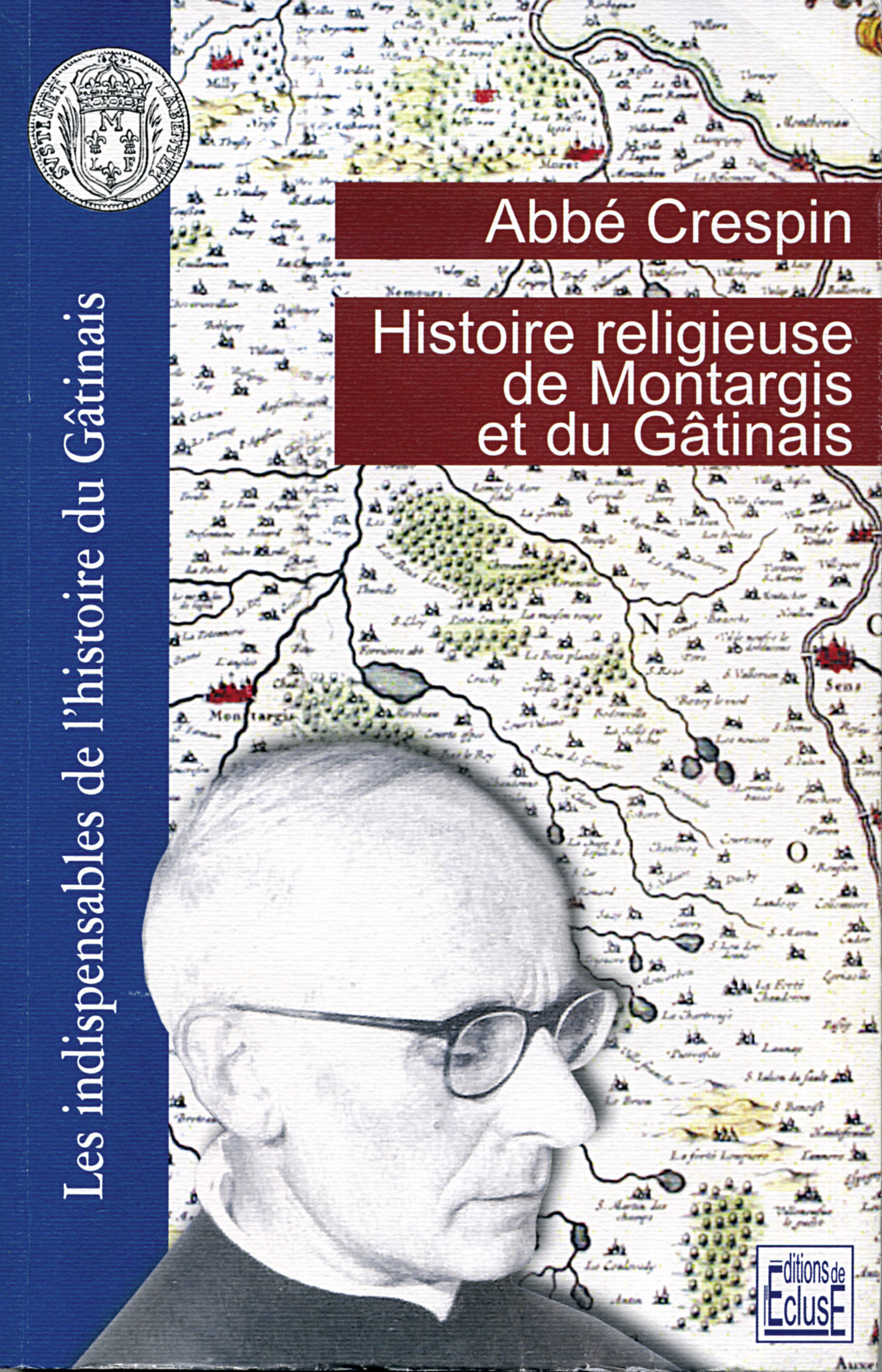 Histoire religieuse de Montargis et du Gâtinais