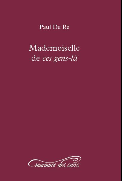 MADEMOISELLE DE CES GENS-LA