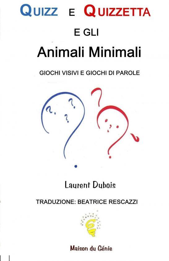 QUIZZ E QUIZZETTA : Animali Minimali