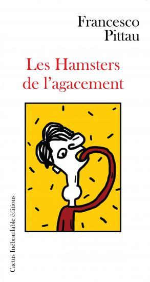 LES HAMSTERS DE L'AGACEMENT