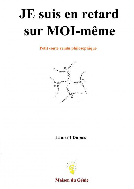 JE suis en retard sur MOI-même