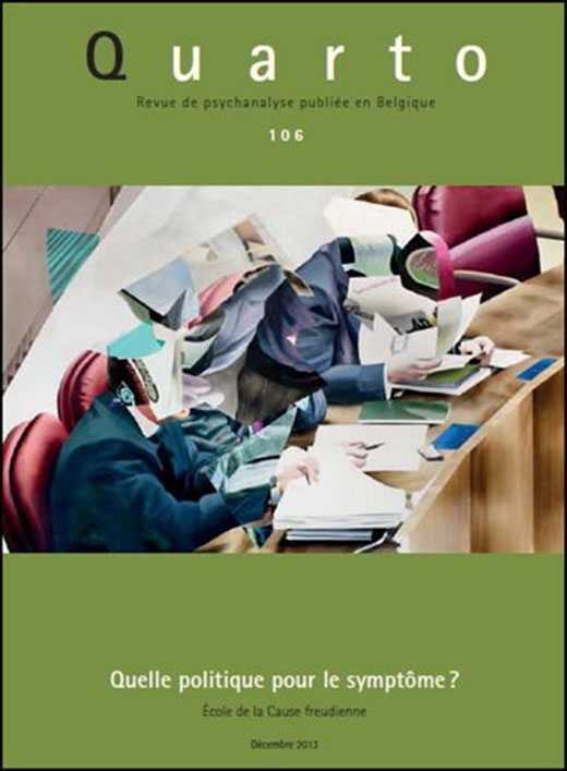 Quarto 106 - Quelle Politique Pour Le Symptôme ? Decembre 2013