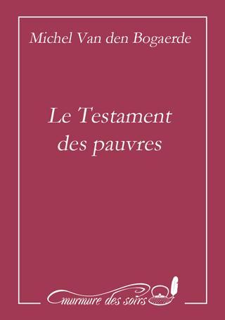 LE TESTAMENT DES PAUVRES