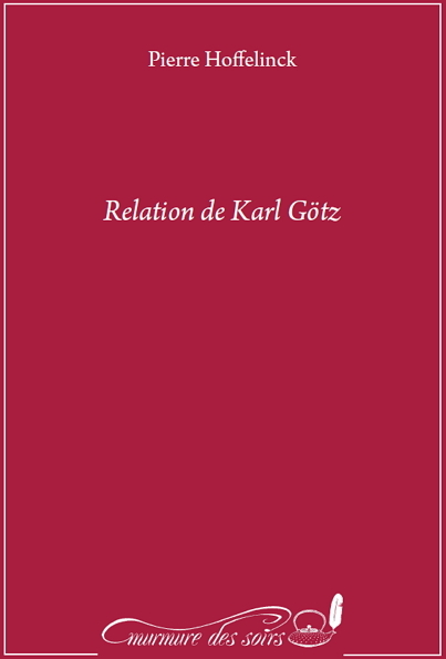 RELATION DE KARL GOTZ