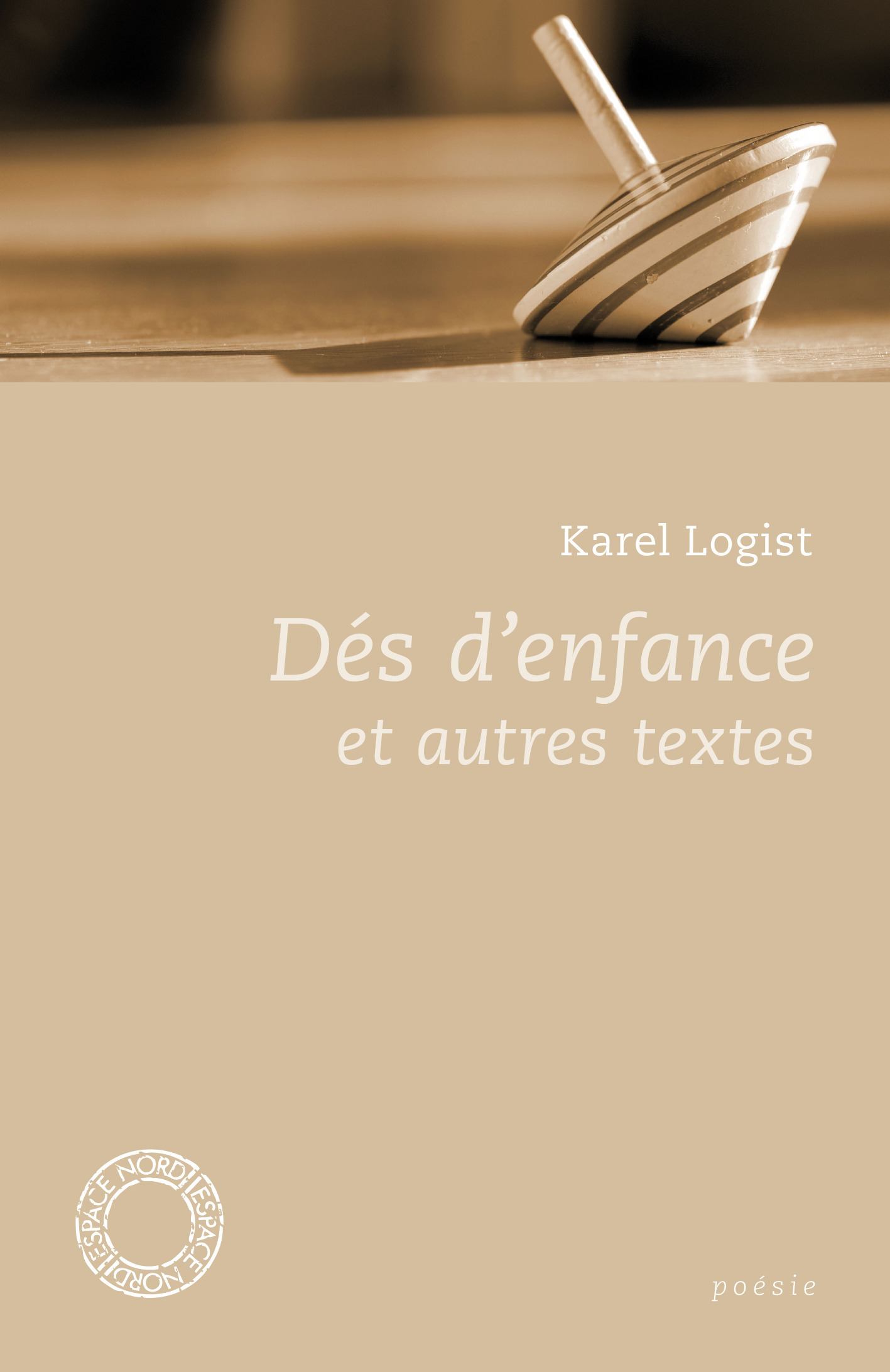 DES D'ENFANCES ET AUTRES TEXTES