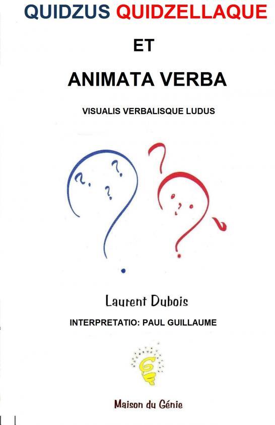 QUIDZUS QUIDZELLAQUE et Animata Verba