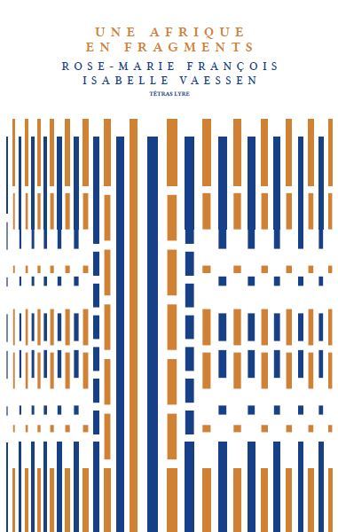 UNE AFRIQUE EN FRAGMENTS