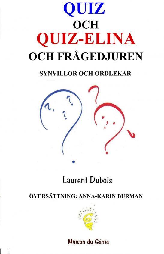 QUIZ OCH QUIZ-ELINA OCH FR??GEDJUREN