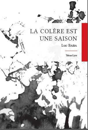 LA COLERE EST UNE SAISON