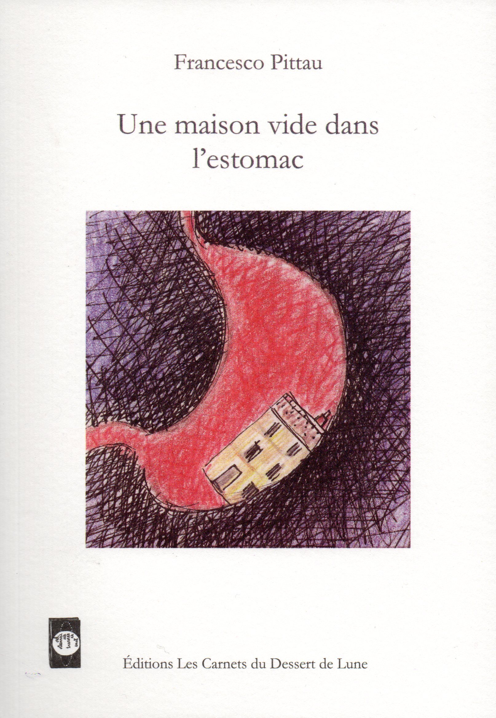 Une maison vide dans l'estomac