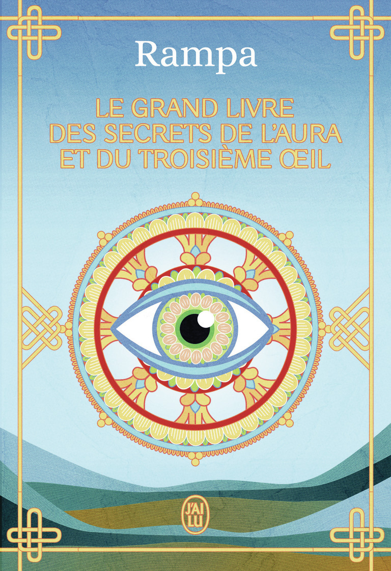 Le grand livre des secrets de l'aura et du Troisième Œil