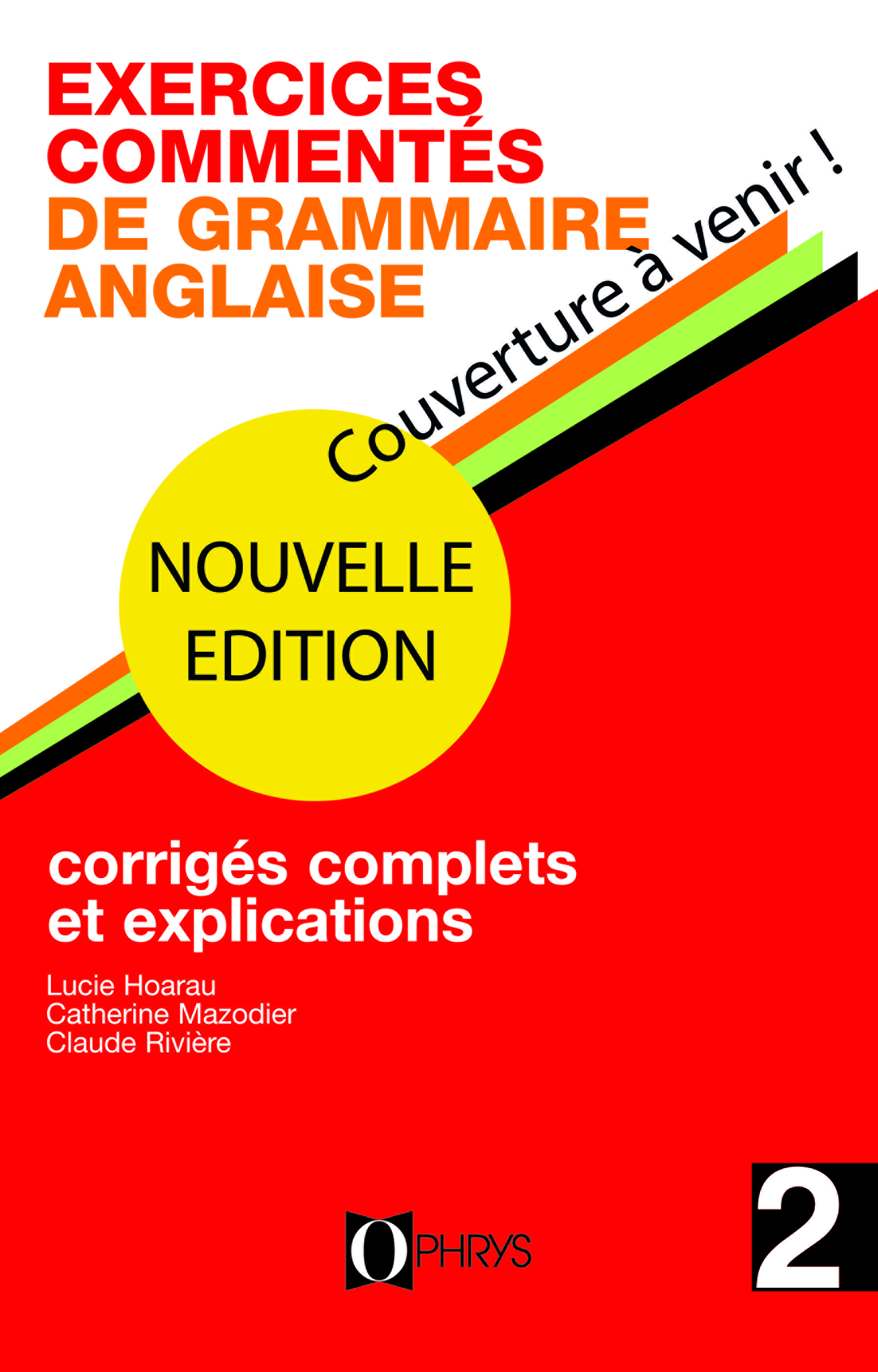 Exercices commentés de grammaire anglaise Volume 2