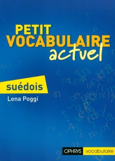 Petit vocabulaire actuel Suédois