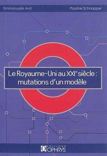 Le Royaume-Uni au XXIe siècle - mutations d'un modèle