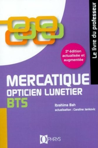 MERCATIQUE OPTICIEN LUNETIER BTS - LIVRE
