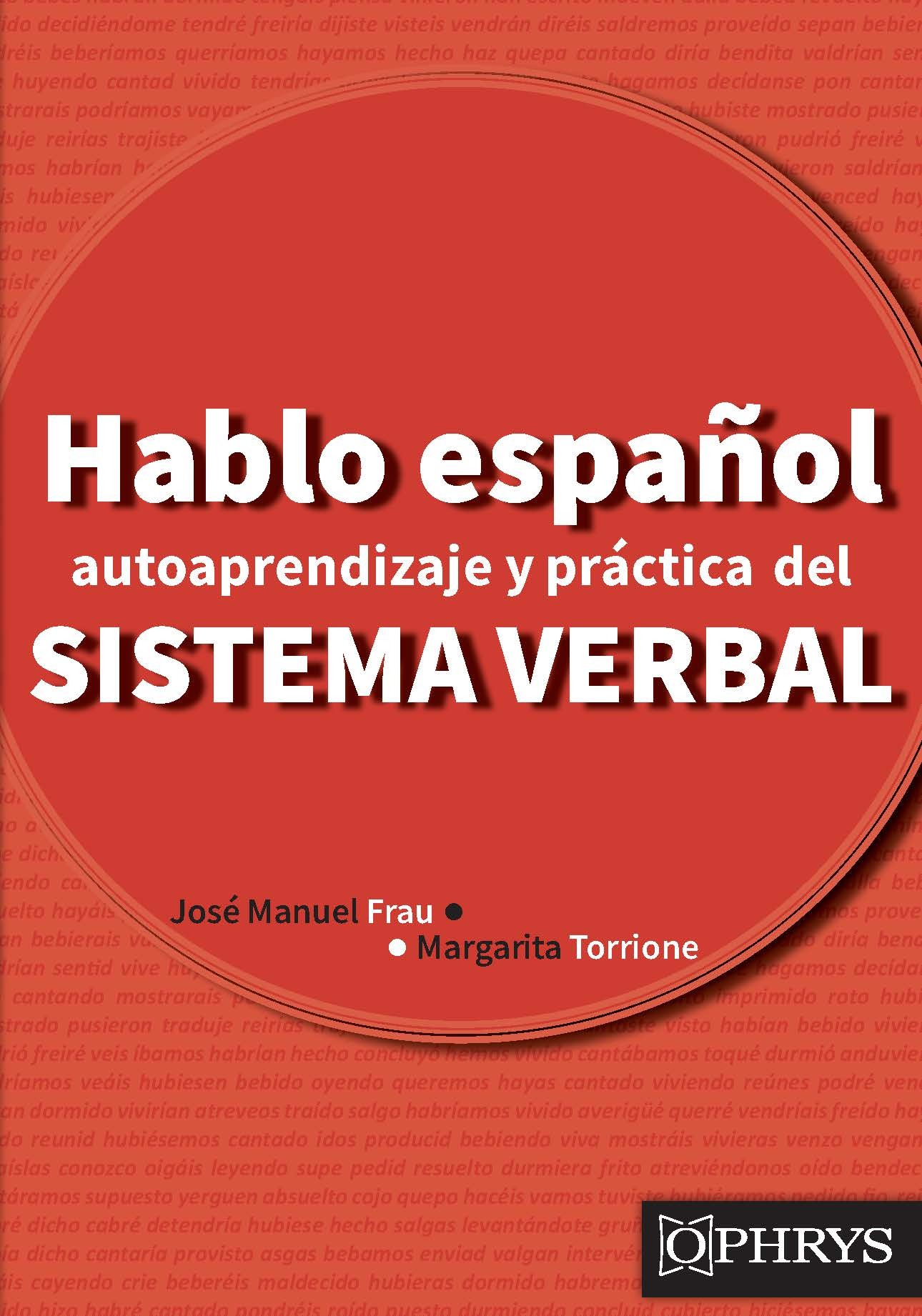 Hablo español -  Autoaprendizaje y práctica del sistema verbal