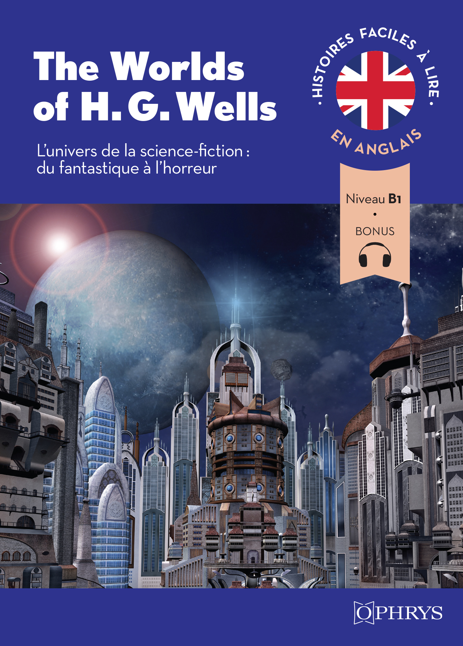 Histoires faciles à lire - Anglais - The World of H. G. Wells
