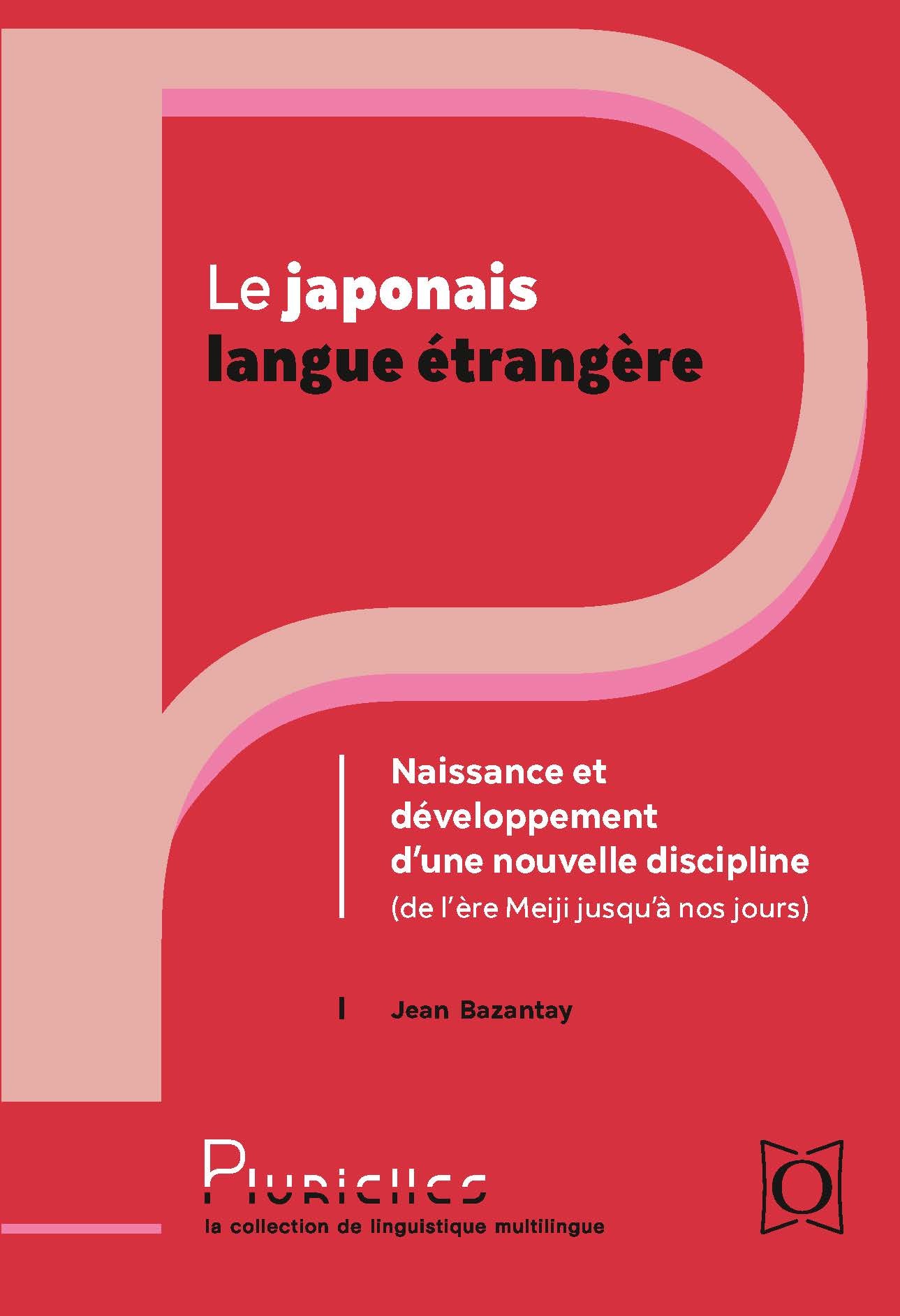 Le japonais langue étrangère : Naissance et développement d'une nouvelle discipline