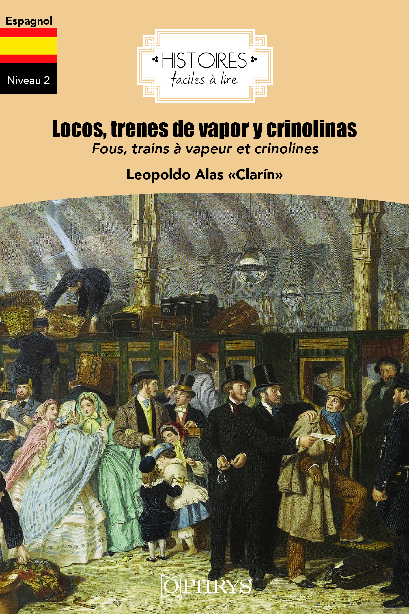 Locos, trenes de vapor y crinolinas - Espagnol