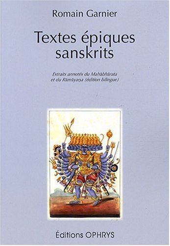 Textes épiques sanskrits - extraits annotés du Mahabharata et du Ramayana