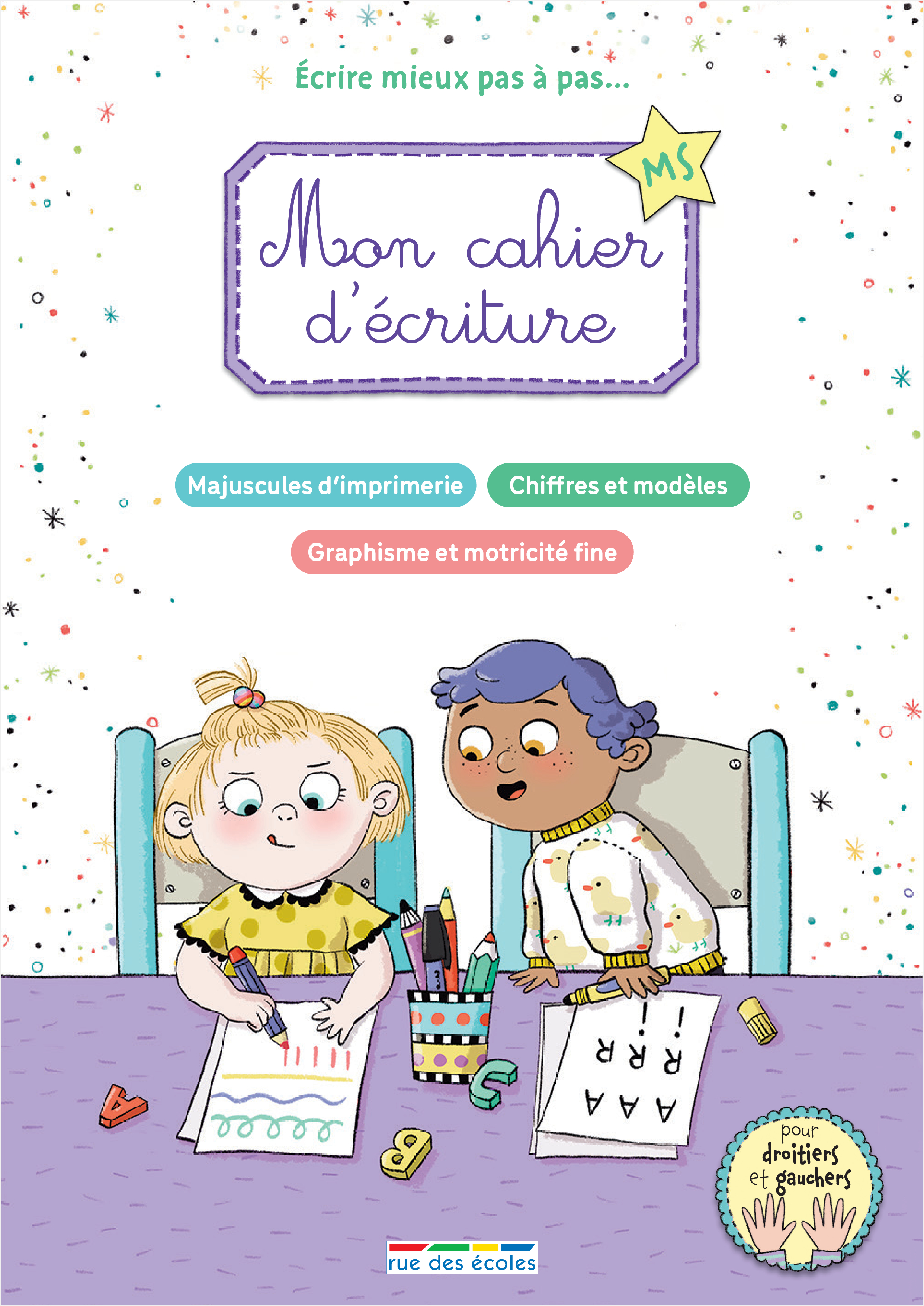 Mon cahier d'écriture MS - Écrire mieux pas à pas...
