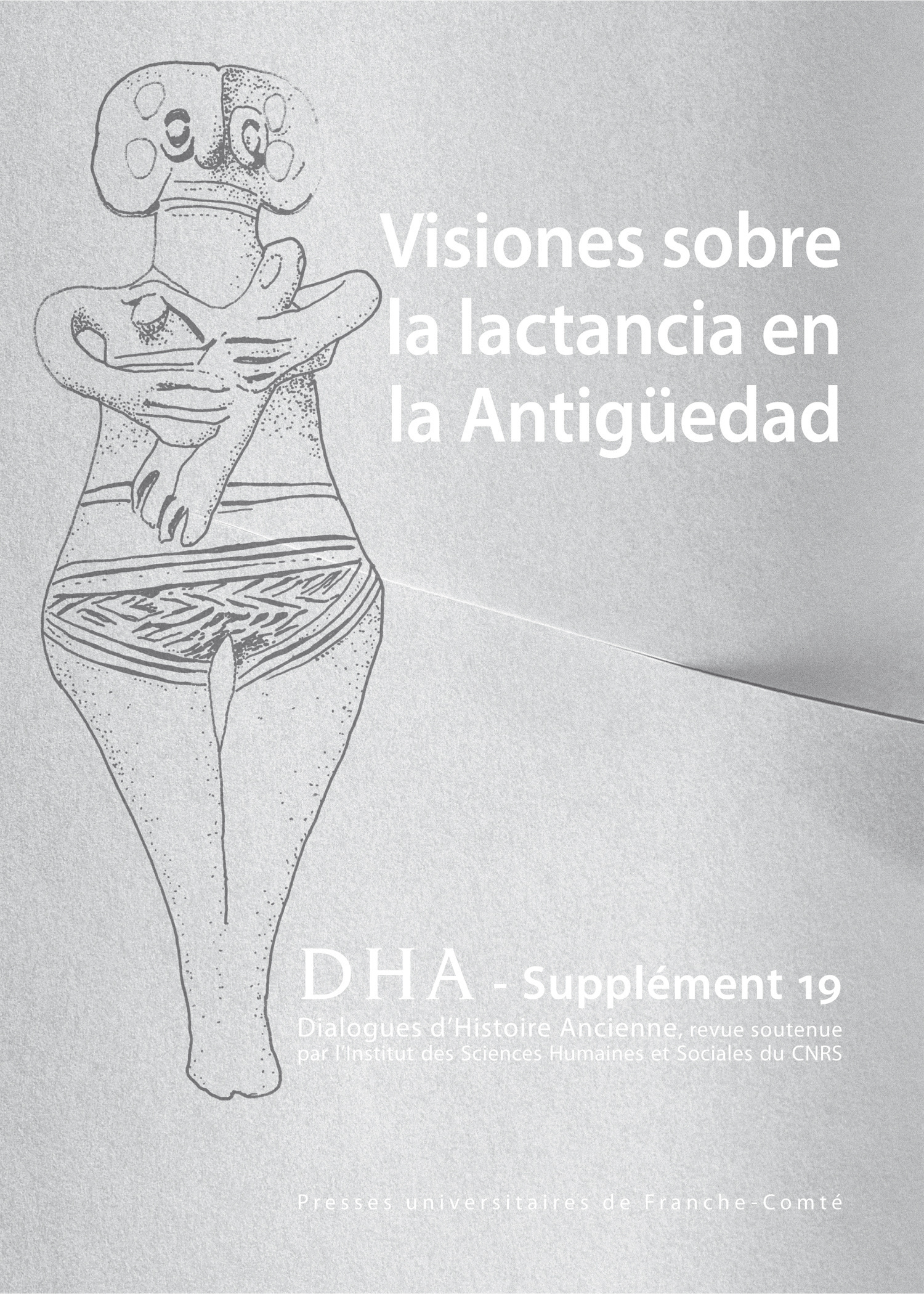 DIALOGUES D'HISTOIRE ANCIENNE SUPPLEMENT 19. REGARDS SUR L'ALLAITEMEN T DANS L'ANTIQUITE. PERMANENCE