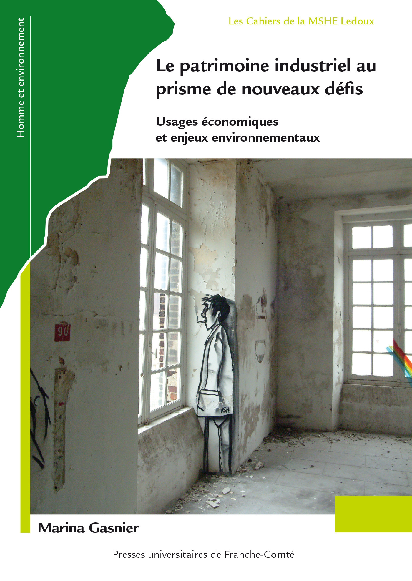 Le patrimoine industriel au prisme de nouveaux défis - usages économiques et enjeux environnementaux