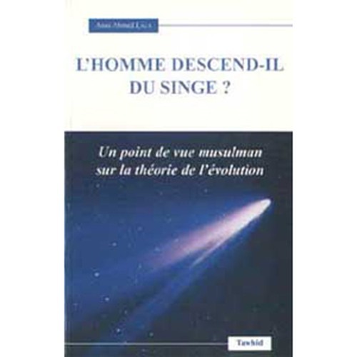 L'homme déscend-il du singe? Un point de vue musulman sur la théorie de l'évolution (poche)