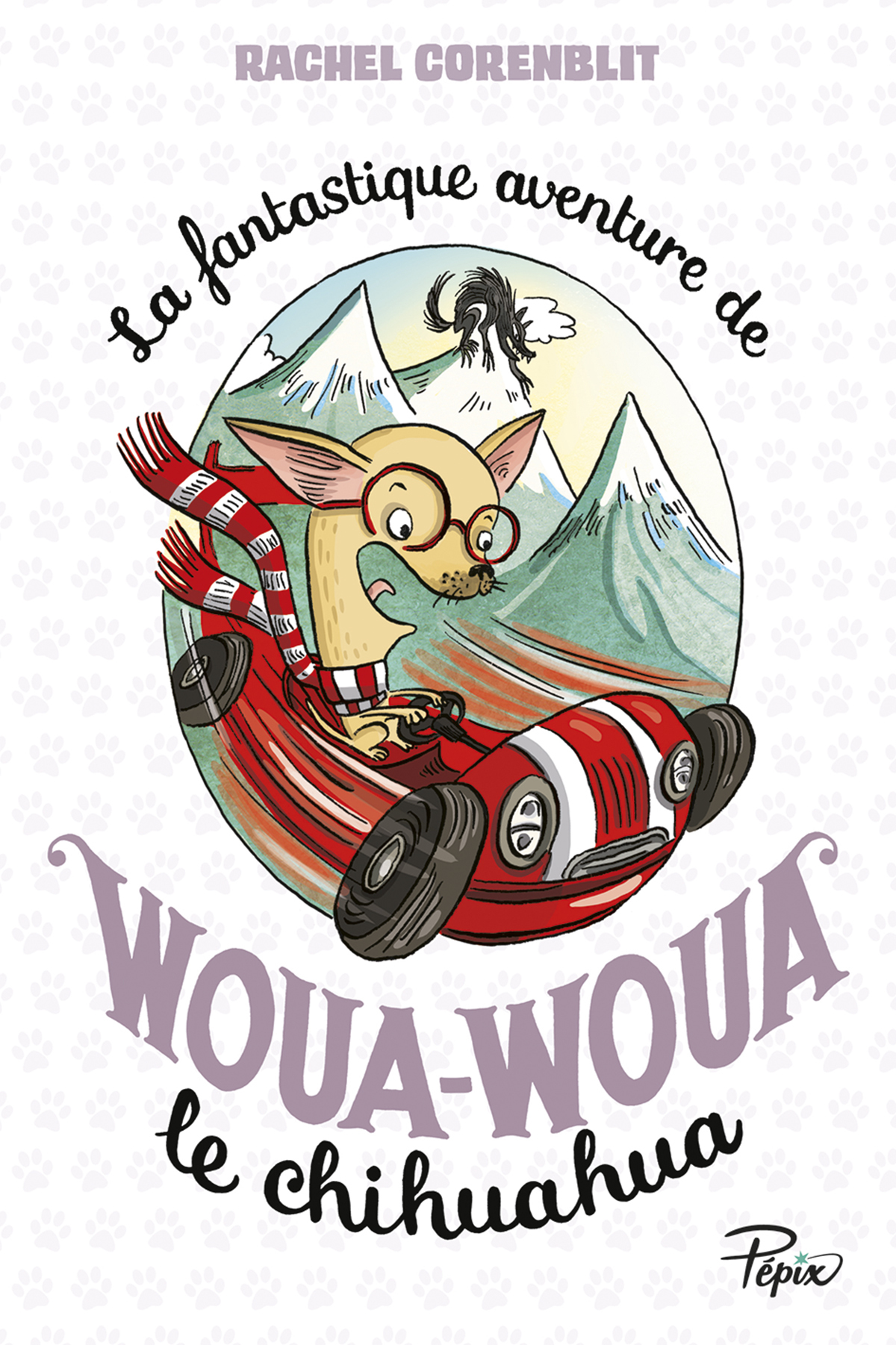 La fantastique aventure de Woua-Woua le Chihuahua