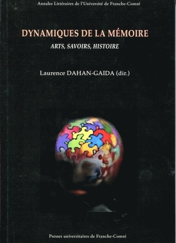 Dynamiques de la mémoire - arts, savoirs, histoire