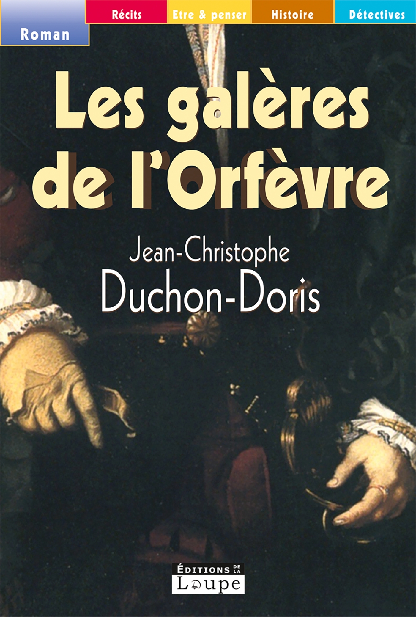 Les galères de l'Orfèvre