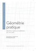 Géométrie pratique - géomètres, ingénieurs et architectes XVIe-XVIIIe siècle