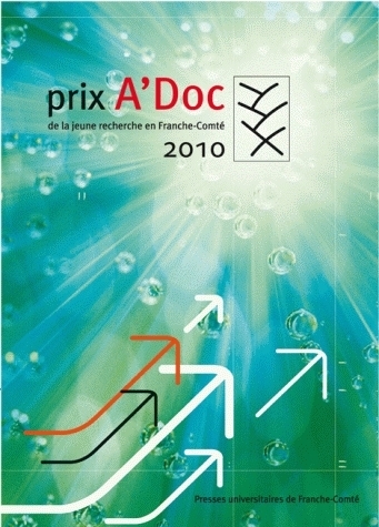 PRIX A'DOC DE LA JEUNE RECHERCHE EN FRANCHE-COMTE 2010
