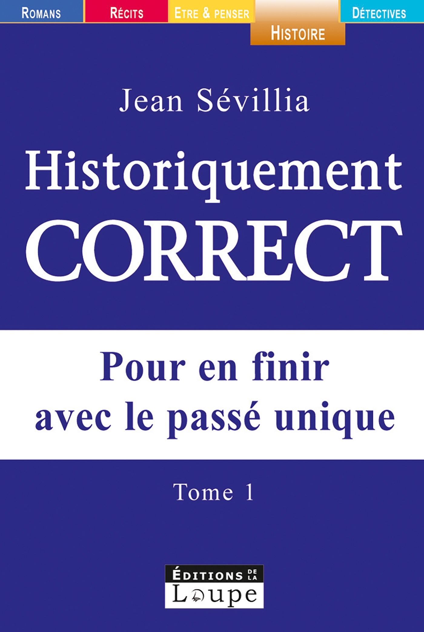 Historiquement correct, tome 1 (grands caractères)