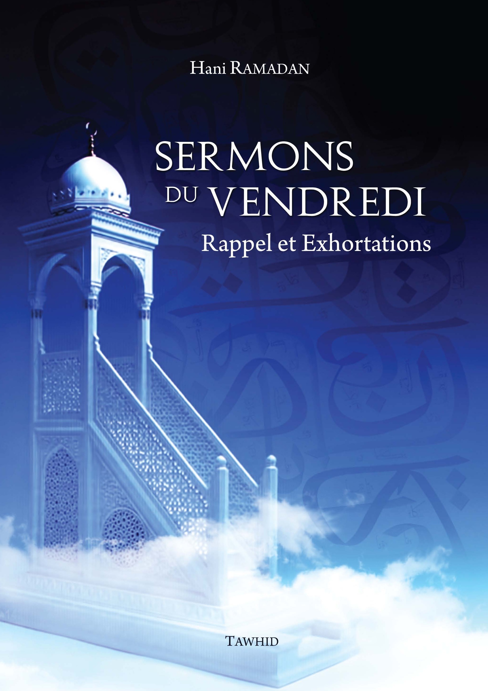 Sermons du Vendredi, Rappel et Exhortations