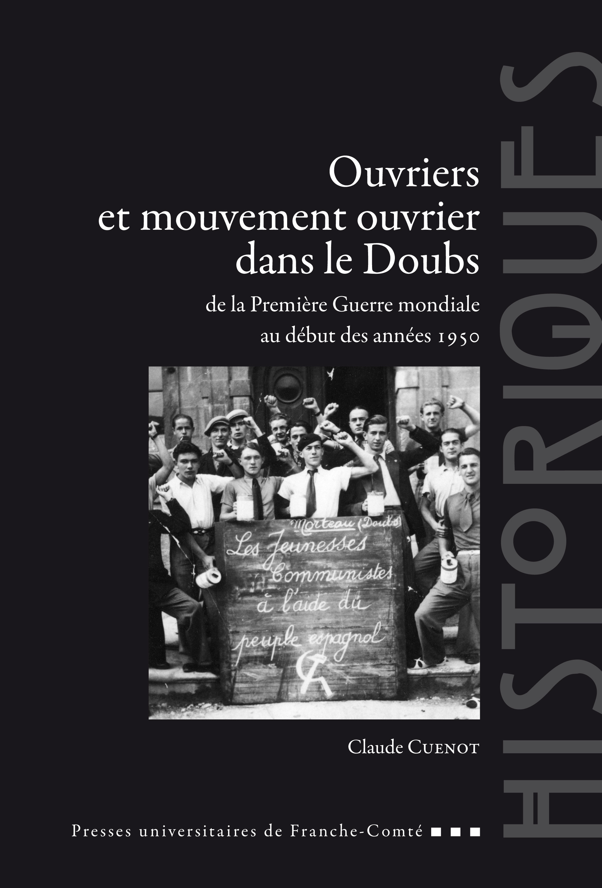Ouvriers et mouvement ouvrier dans le Doubs de la Première guerre mondiale au début des années 1950