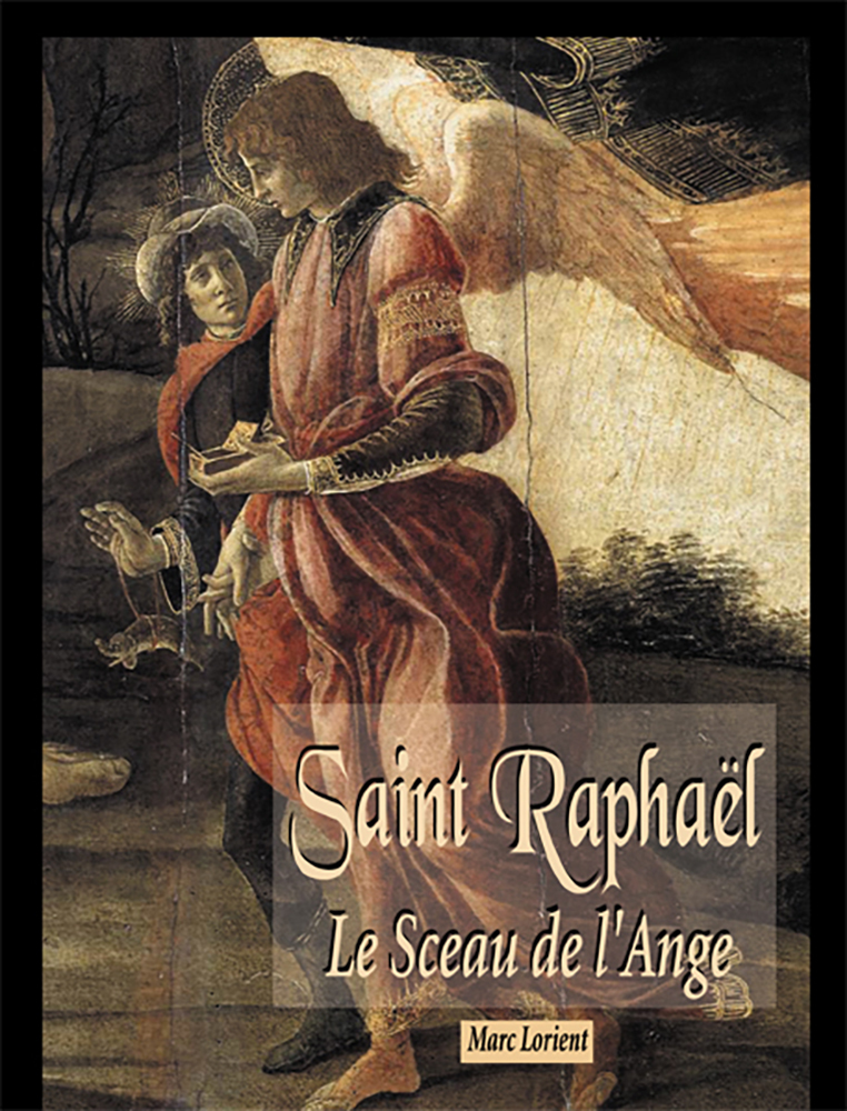 Saint Raphaël, le sceau de l'ange, nouvelle édition