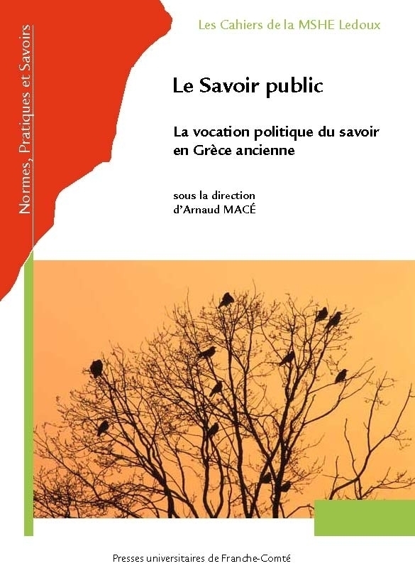 Le savoir public - la vocation politique du savoir en Grèce ancienne