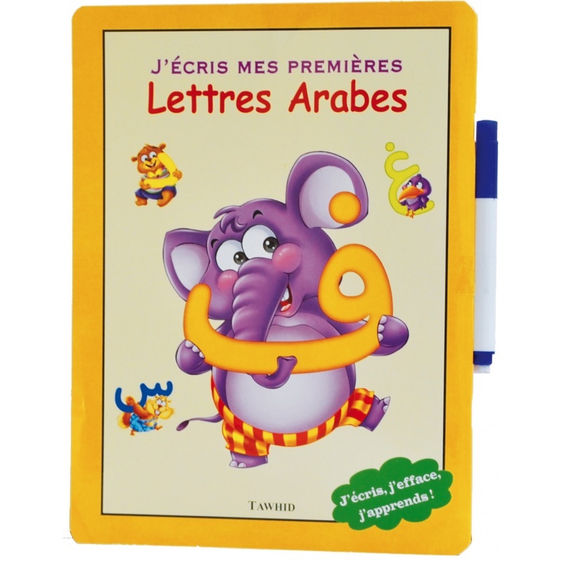 J'ECRIS MES PREMIERES LETTRES ARABES