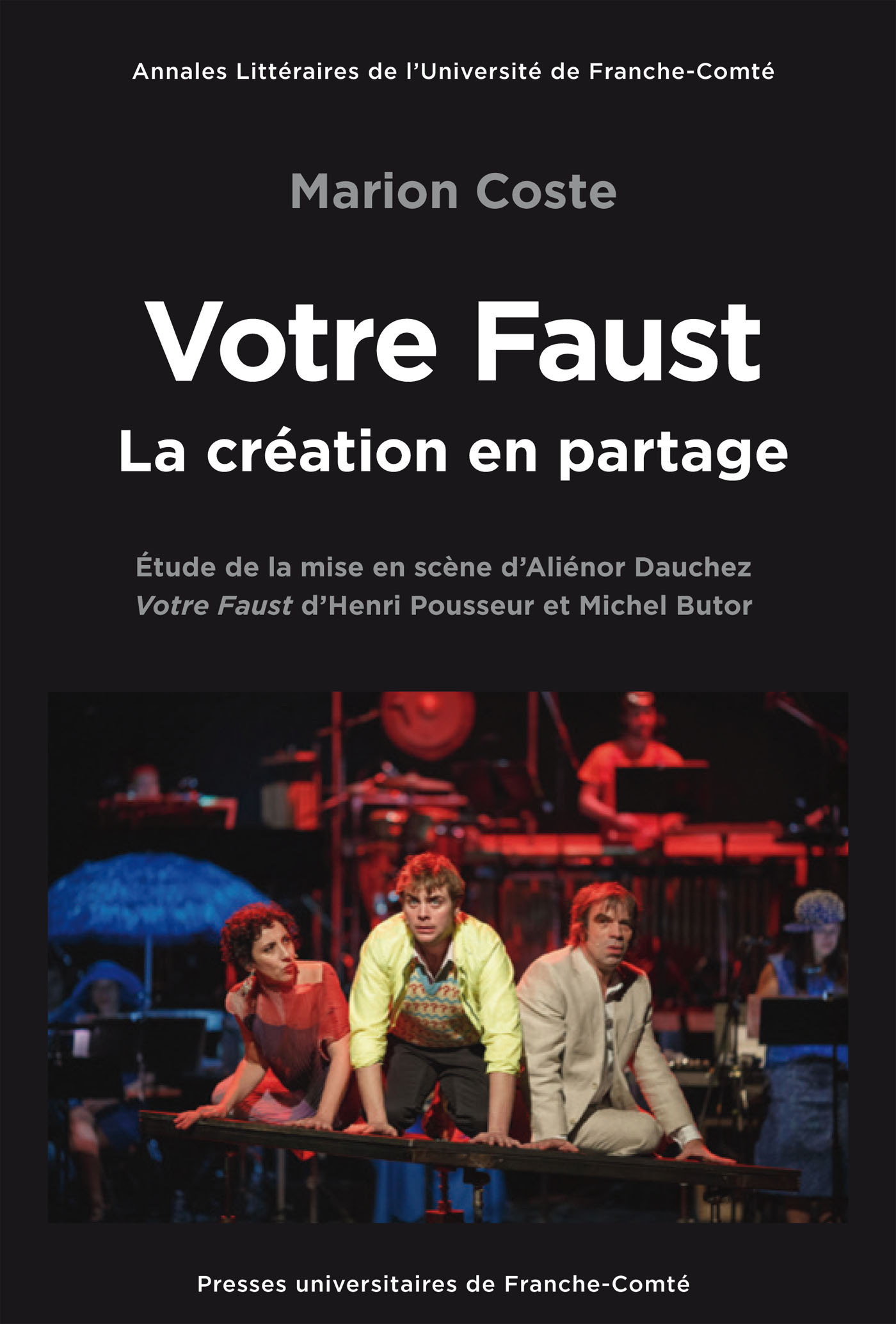 "Votre Faust" - la création en partage