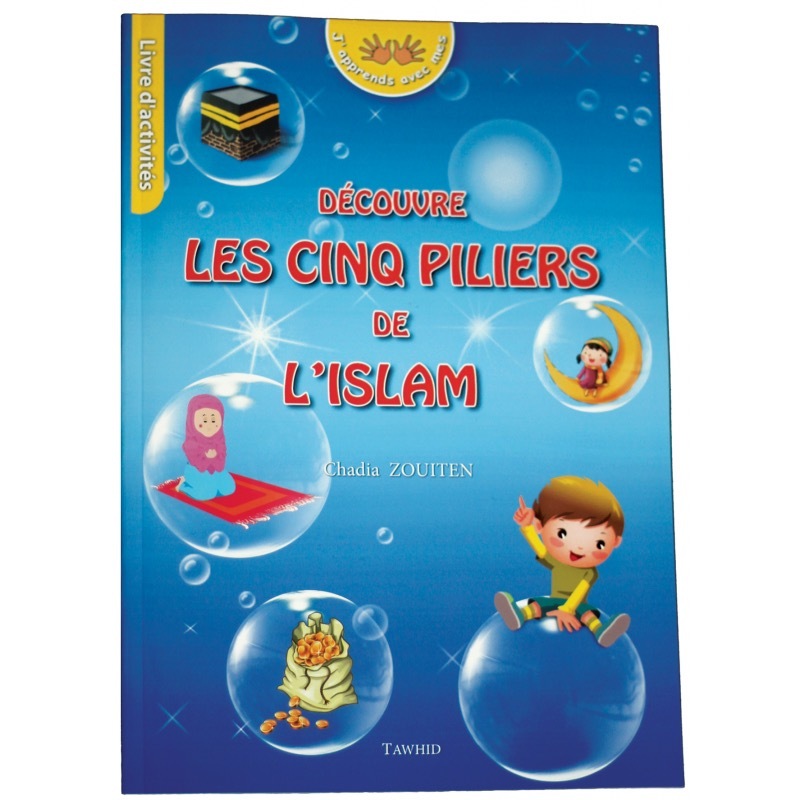 Découvre les cinq piliers de l'islam