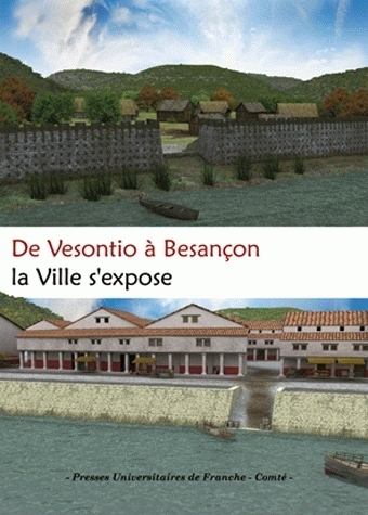 DE VESONTIO A BESANCON. LA VILLE S'EXPOSE