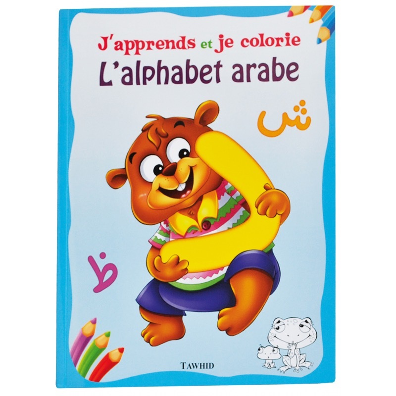 J'apprends et je colorie l'alphabet arabe