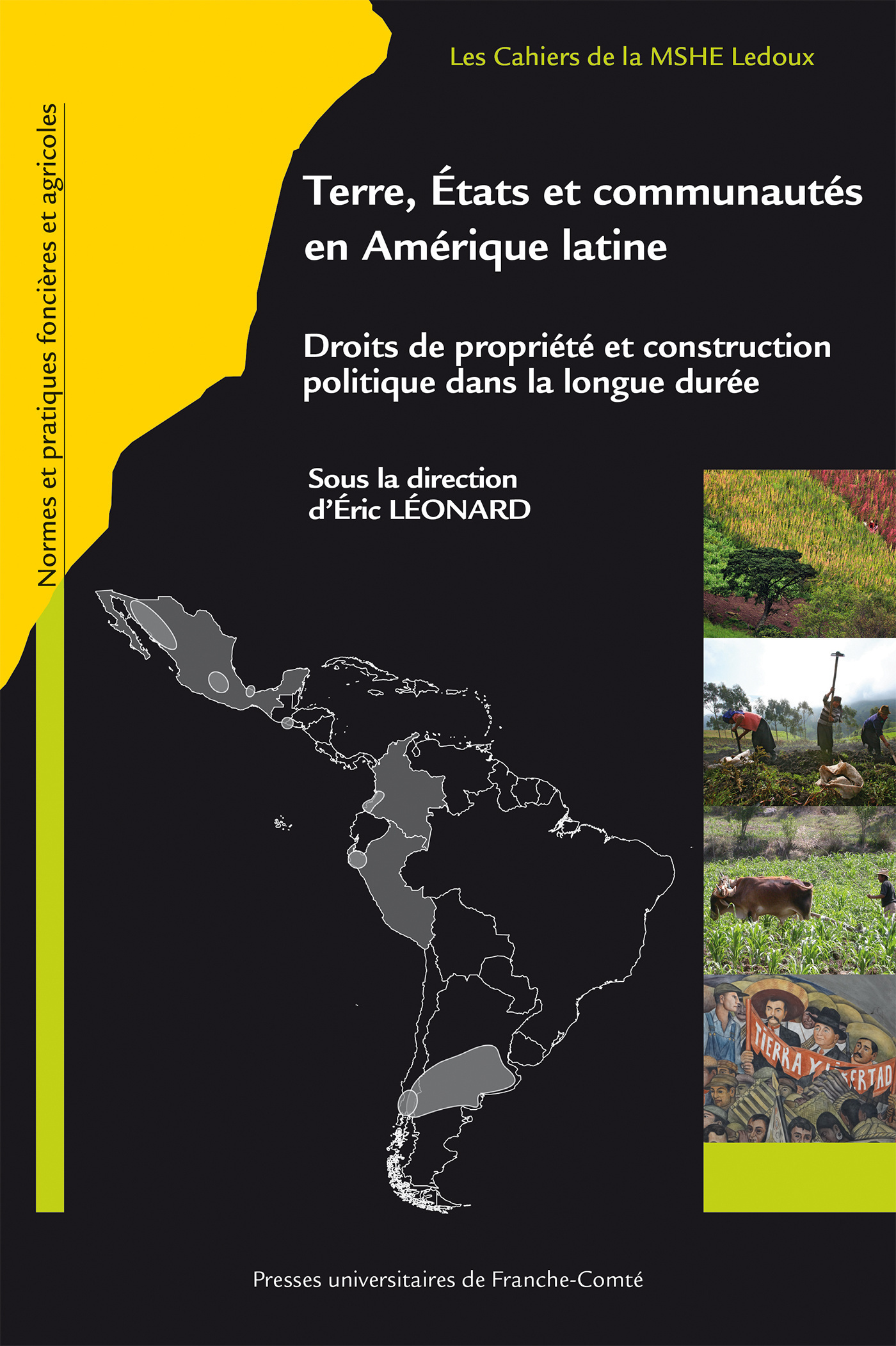 TERRE, ETATS ET COMMUNAUTES EN AMERIQUE LATINE. DROITS DE PROPRIETE E T CONSTRUCTION POLITIQUE DANS
