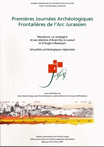 PREMIERES JOURNEES ARCHEOLOGIQUES FRONTALIERES DE L'ARC JURASSIEN. MA NDEURE, SA CAMPAGNE ET SES REL